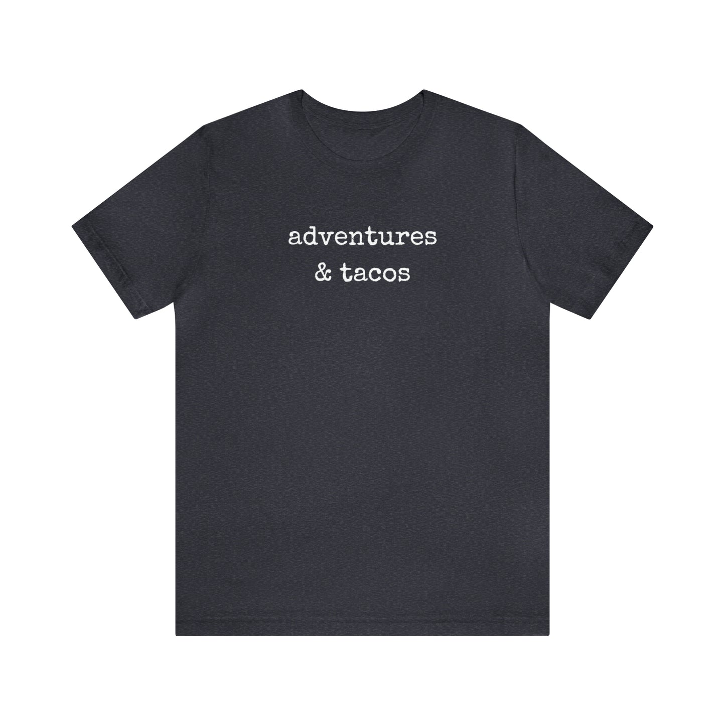 Adventures & Tacos Tee