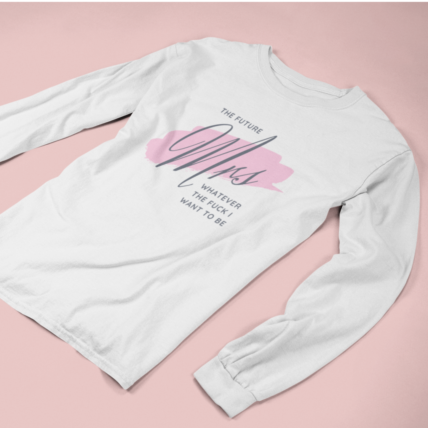 The Future Mrs. Shirt Long Sleeve