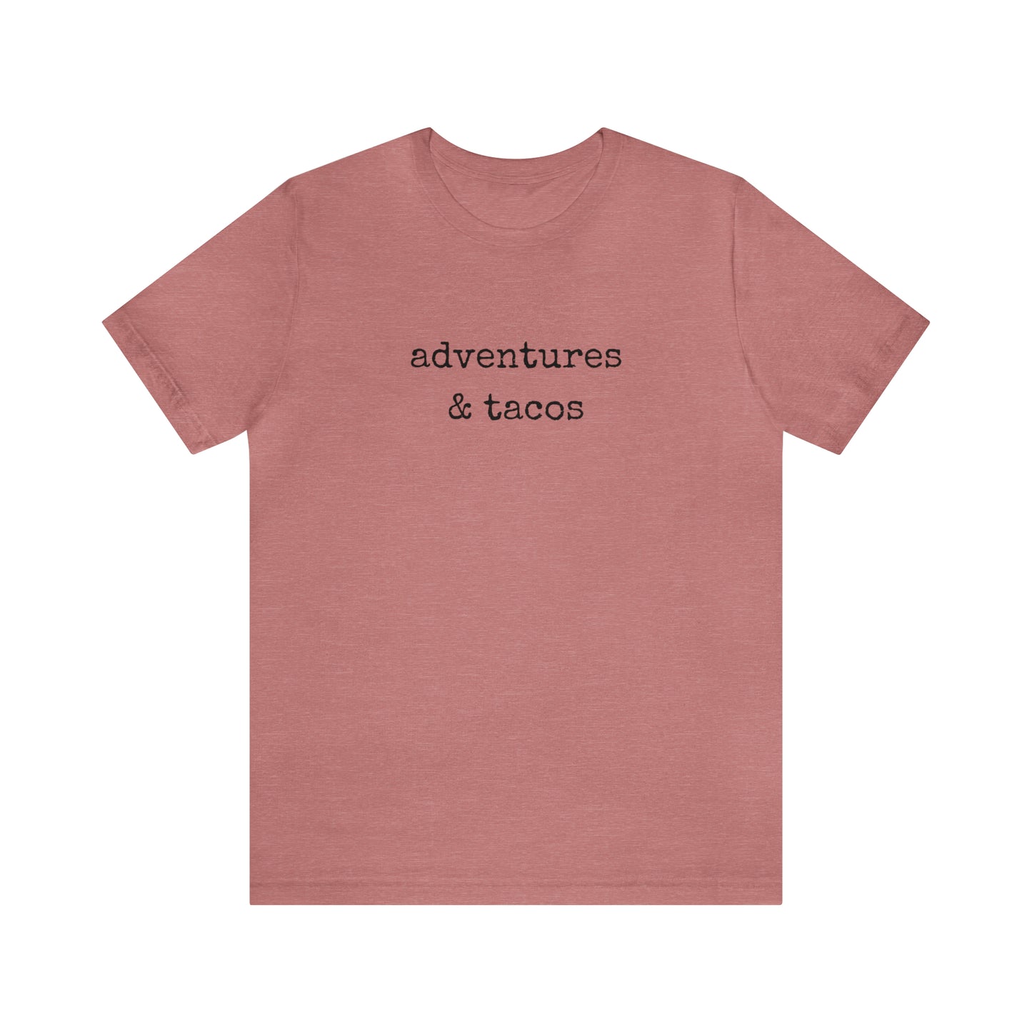 Adventures & Tacos Tee