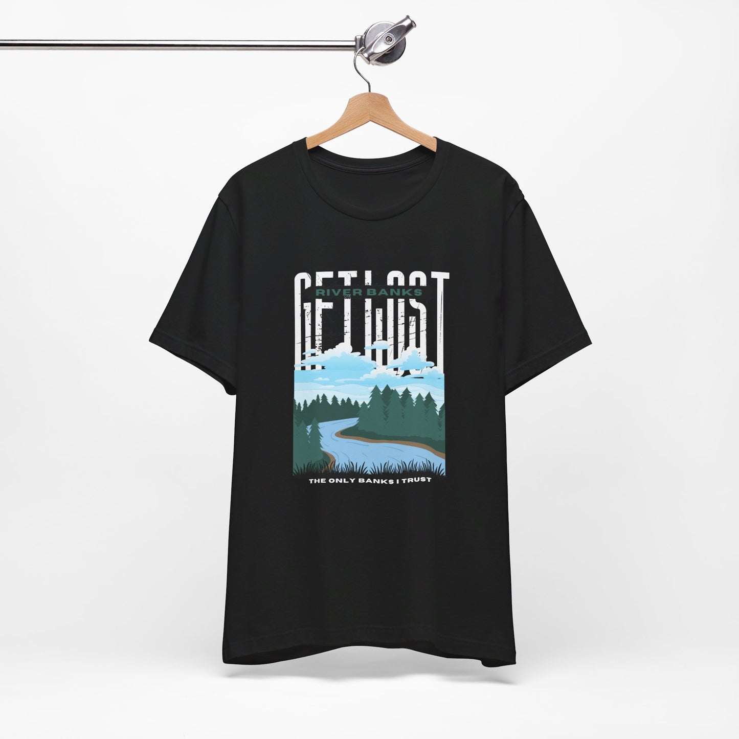 Get Lost Tee: River Banks - The only banks I trust