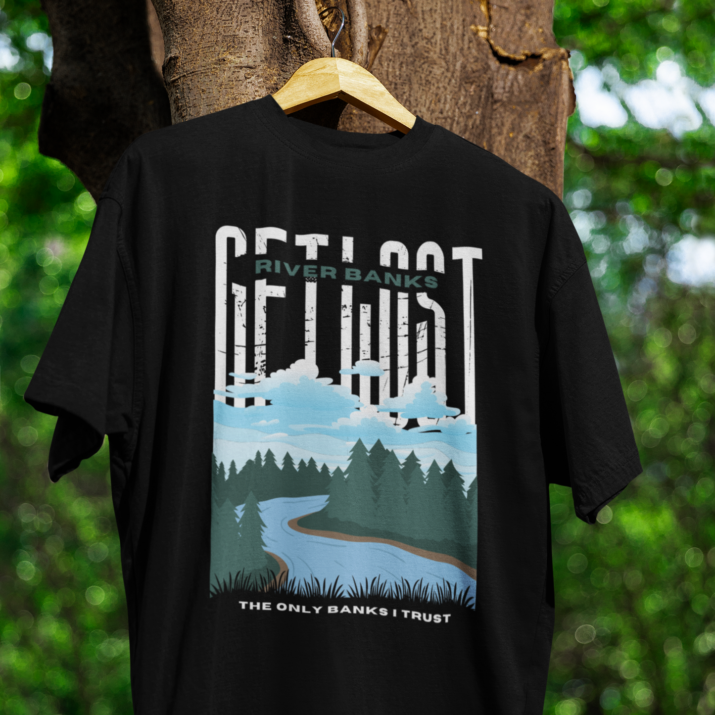 Get Lost Tee: River Banks - The only banks I trust