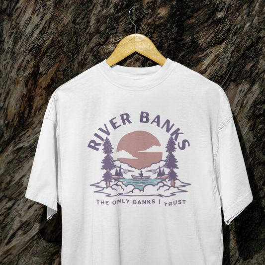 River Banks - The only banks I trust