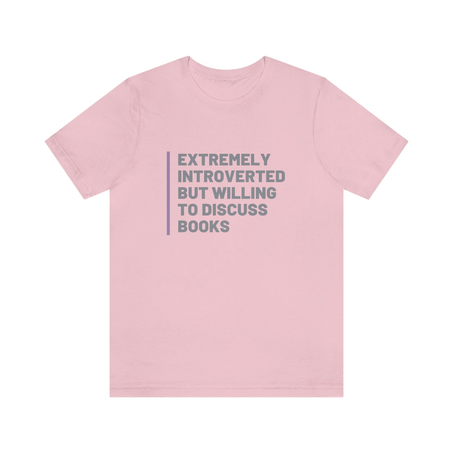 Introverted But Willing to Discuss Books Shirt